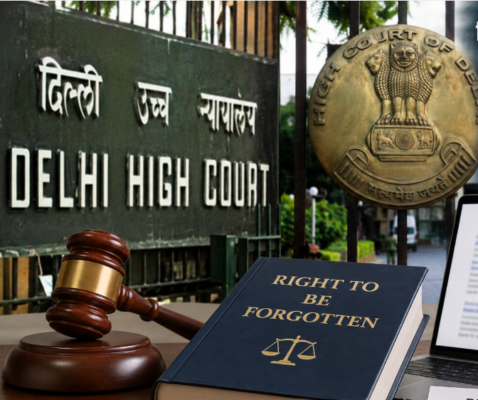 डिजिटल दुनिया में ‘नई जिंदगी’ का अधिकार, दिल्ली हाईकोर्ट ने माना ‘Right to Be Forgotten’ मौलिक अधिकार का हिस्सा, जानिए क्यों है ये फैसला एतिहासिक